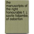 The Manuscripts Of The Right Honourable F. J. Savile Foljambe, Of Osberton