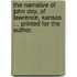The Narrative Of John Doy, Of Lawrence, Kansas ... Printed For The Author.
