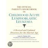 The Official Parent's Sourcebook On Childhood Acute Lymphoblastic Leukemia by Icon Health Publications