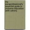 The Paraprofessional's Essential Guide To Inclusive Education [with Cdrom] door Peggy A. Hammeken