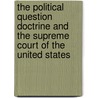 The Political Question Doctrine and the Supreme Court of the United States by Nada Mourtada-Sabbah