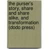 The Purser's Story, Share And Share Alike, And Transformation (Dodo Press) by Robert Barr