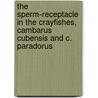 The Sperm-Receptacle In The Crayfishes, Cambarus Cubensis And C. Paradorus by Ethan Allen Andrews