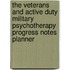 The Veterans And Active Duty Military Psychotherapy Progress Notes Planner