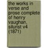 The Works In Verse And Prose Complete Of Henry Vaughan, Silurist V4 (1871)