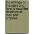 The Writings Of The Stars And How To Read The Destinies Of Man And Empires