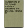 Transactions Of The Historic Society Of Lancashire And Cheshire, Volume 21 door Historic Societ