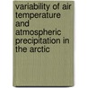 Variability Of Air Temperature And Atmospheric Precipitation In The Arctic door Rajmund Przybylak