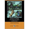 Verses for Children and Songs for Music (Illustrated Edition) (Dodo Press) by Juliana Horatia Ewing