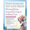 When Someone You Love Needs Nursing Home, Assisted Living, or In-Home Care door Robert F. Bornstein