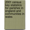 2001 Census Key Statistics For Parishes In England And Communities In Wales door The Office for National Statistics
