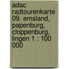 Adac Radtourenkarte 09. Emsland, Papenburg, Cloppenburg, Lingen 1 : 100 000 door Adac Rad Tourenkarte