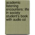 Academic Listening Encounters: Life In Society Student's Book With Audio Cd