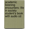 Academic Listening Encounters: Life In Society Student's Book With Audio Cd door Kristine Brown