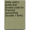 Aleks User's Guide And Access Code For Financial Accounting (Bundle 1 Term) by Unknown
