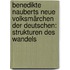 Benedikte Nauberts Neue Volksmärchen der Deutschen: Strukturen des Wandels