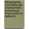 Bibliographie Sommaire Des Chansonniers Provencaux (Manuscrits Et Editions) door Alfred Jeanroy