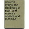 Churchill Livingstone Dictionary of Sport and Exercise Science and Medicine door Sheila Jennett