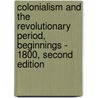 Colonialism and the Revolutionary Period, Beginnings - 1800, Second Edition by Tbd Dwj Books