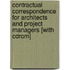 Contractual Correspondence For Architects And Project Managers [with Cdrom]