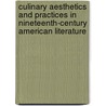 Culinary Aesthetics and Practices in Nineteenth-Century American Literature by M. Drews