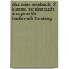 Das Auer Lesebuch. 2. Klasse. Schülerbuch. Ausgabe für Baden-Württemberg door Ruth Dolenc