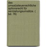 Das umsatzsteuerrechtliche Optionsrecht für Vermietungsumsätze. ( Bd. 76) by Kerstin Löhr