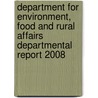 Department For Environment, Food And Rural Affairs Departmental Report 2008 by Rural Affairs
