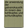 Die Anwendung Der Galvanokaustik Im Innern Des Kehlkopfes Und Schlundkopfes by Friedrich Eduard Rudolph Voltolini