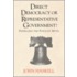 Direct Democracy or Representative Government? Dispelling the Populist Myth