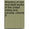 Directory Of Iron And Steel Works Of The United States And Canada, Volume 8 by Institute American Iron A