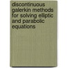 Discontinuous Galerkin Methods For Solving Elliptic And Parabolic Equations door Beatrice Riviere