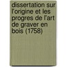 Dissertation Sur L'Origine Et Les Progres De L'Art De Graver En Bois (1758) door Pierre Simon Fournier
