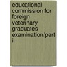 Educational Commission For Foreign Veterinary Graduates Examination/part Ii door Onbekend