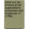 Essai Sur Les Erreurs Et Les Superstitions Anciennes And Modernes V1 (1766) door Jean Louis Castilhon