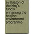 Evaluation Of The King's Fund's Enhancing The Healing Environment Programme
