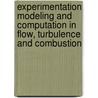 Experimentation Modeling and Computation in Flow, Turbulence and Combustion door J.A. Desideri