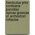 Fasciculus Prior Continens Parodiae Epicae Graecae Et Archestrati Reliquias
