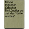 Filmexil: Migration jüdischer Filmkünstler zur Zeit des "Dritten Reiches" door Christian Hardinghaus