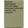 Florence Nightingale, Frances Ridley Havergal,Catherine Marsh, Mrs. Ranyard door Lizzie Alldridge