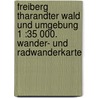 Freiberg Tharandter Wald und Umgebung 1 :35 000. Wander- und Radwanderkarte by Unknown