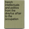 French Intellectuals And Politics From The Dreyfus Affair To The Occupation door David Drake