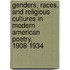 Genders, Races, and Religious Cultures in Modern American Poetry, 1908-1934