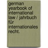 German Yearbook of International Law / Jahrbuch für Internationales Recht. by Unknown