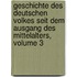 Geschichte Des Deutschen Volkes Seit Dem Ausgang Des Mittelalters, Volume 3