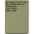 Giuseppe Mazzini And The Globalization Of Democratic Nationalism, 1830-1920