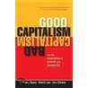 Good Capitalism, Bad Capitalism, And The Economics Of Growth And Prosperity by William J. Baumol