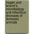 Hagan And Bruner's Microbiology And Infectious Diseases Of Domestic Animals
