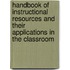 Handbook Of Instructional Resources And Their Applications In The Classroom