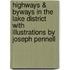 Highways & Byways In The Lake District With Illustrations By Joseph Pennell